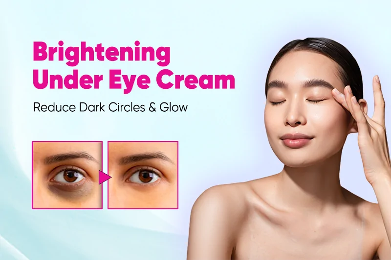 brightening-under-eye-cream-to-reduce-dark-circles-glow