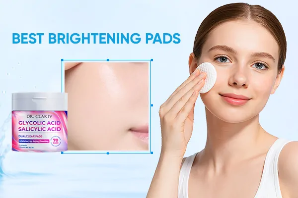 best-brightening-pads-your-path-to-naturally-radiant-skin